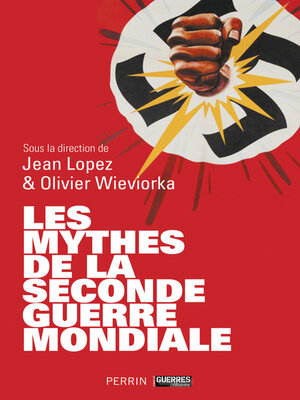 cover image of Les mythes de la Seconde Guerre mondiale (tomes 1 & 2)